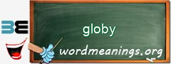 WordMeaning blackboard for globy